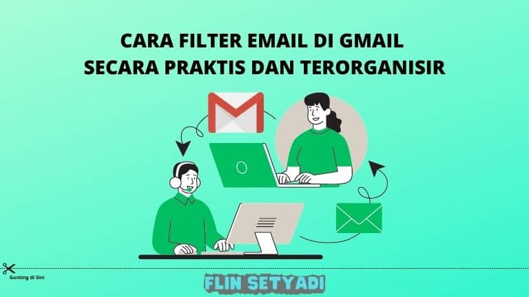 Cara Filter Email di Gmail secara Praktis dan Terorganisir