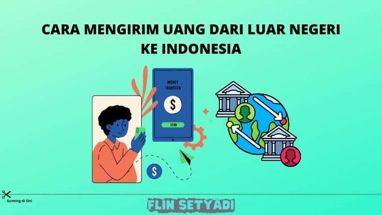 Cara Mengirim Uang dari Luar Negeri ke Indonesia