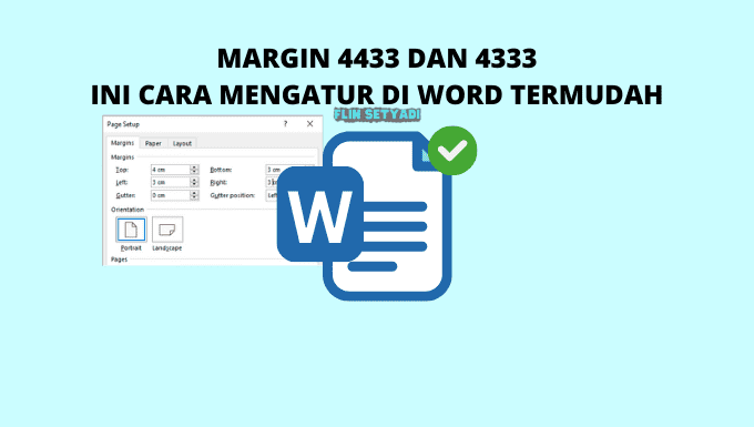 Margin 4433 dan 4333, Ini Cara Mengatur di Word Termudah